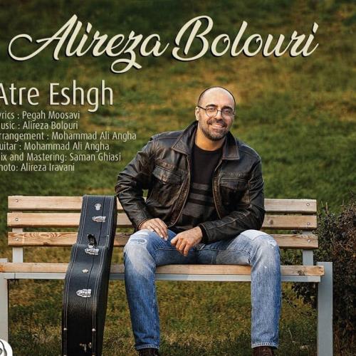 دانلود آهنگ عطر عشق علیرضا بلوری